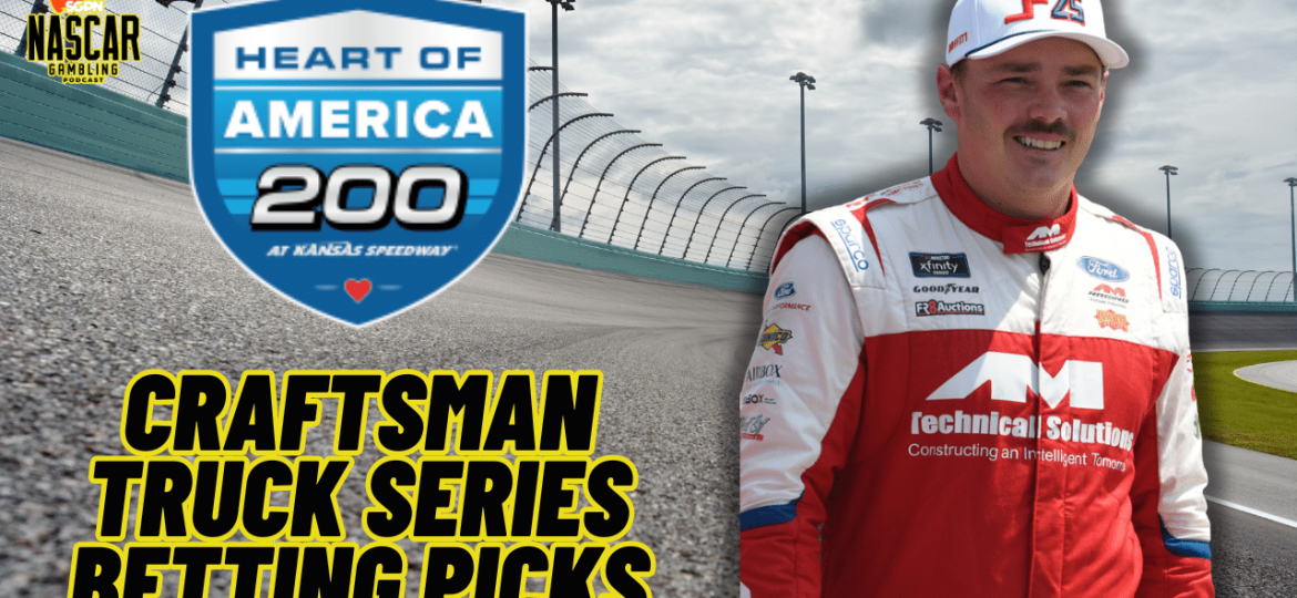 Heart of America 200 Betting Picks 2024 I NASCAR Gambling Podcast (Ep. 403)