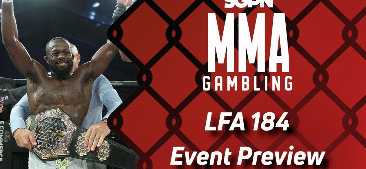 LFA 184 Betting Guide & UFC St. Louis Recap (Dougie Douglas) | MMA Gambling Podcast (Ep.564)
