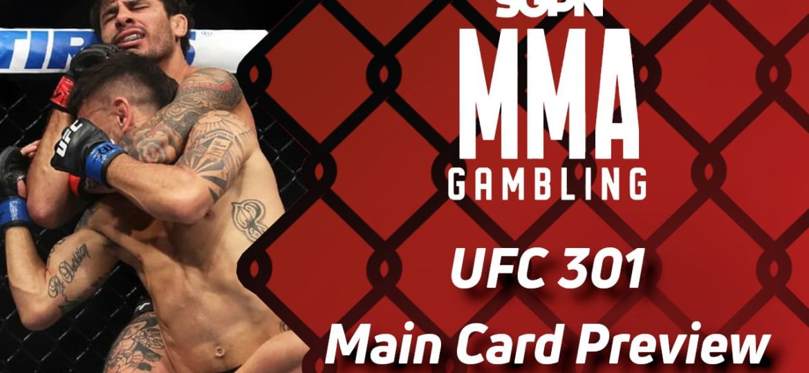 UFC 301 Main Card Betting Guide (Demolish the English Language) | MMA Gambling Podcast (Ep.558)