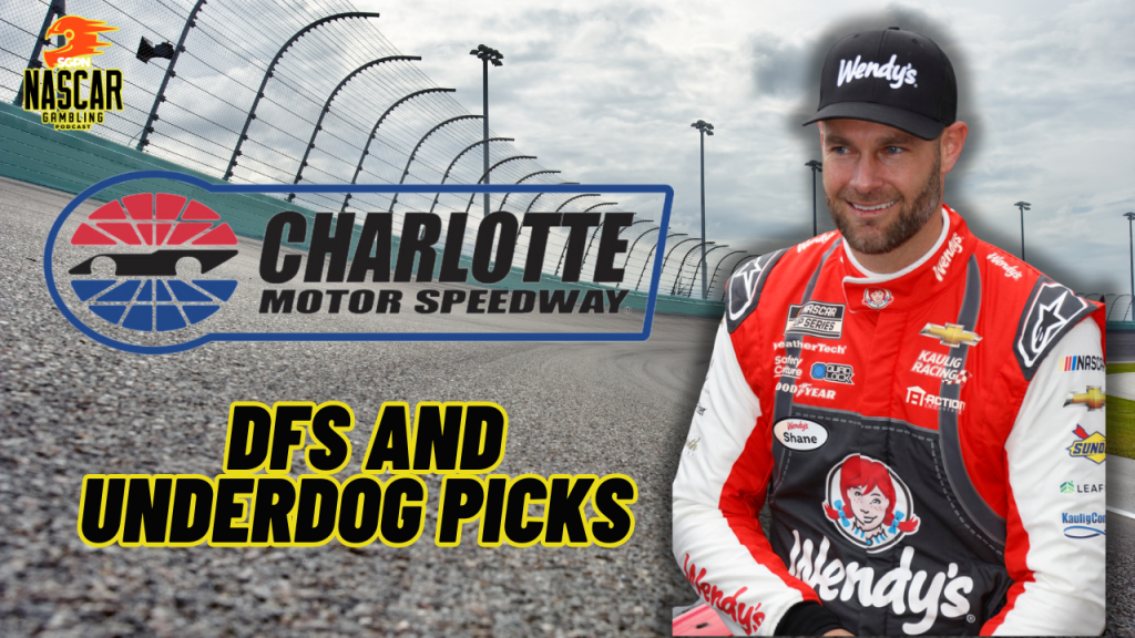 NASCAR Charlotte Spring 2024 DFS Picks I NASCAR Gambling Podcast (Ep. 421)