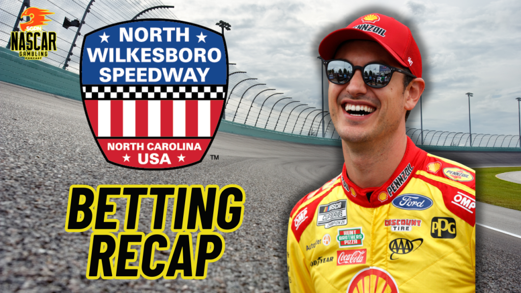 NASCAR North Wilkesboro 2024 Weekend Betting Recap I NASCAR Gambling Podcast (Ep. 416)