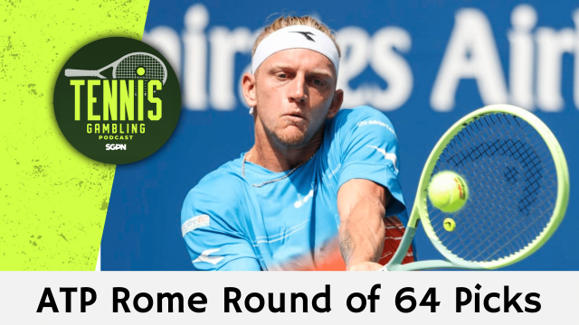 ATP Rome Second Round Betting Picks – 5/9/24 | Tennis Gambling Podcast (Ep. 266)