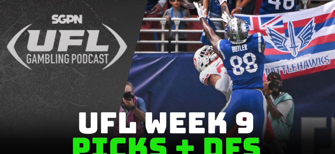 UFL Week 9 Picks + DFS Lineup | UFL Gambling Podcast (Ep. 18)