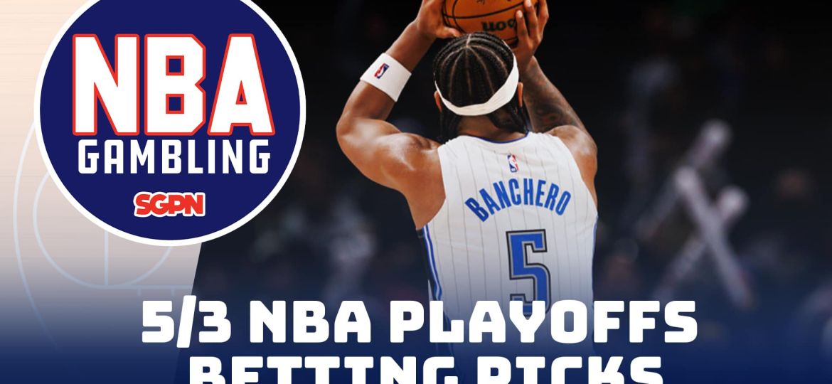 NBA Playoffs Betting Picks – 5/3/24 | NBA Gambling Podcast (Ep. 735)