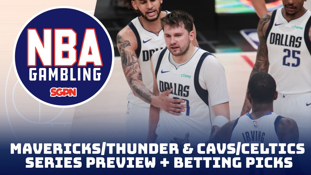 Cavaliers/Celtics + Mavericks/Thunder Series Preview + Game 1 Picks | NBA Gambling Podcast (Ep. 738)