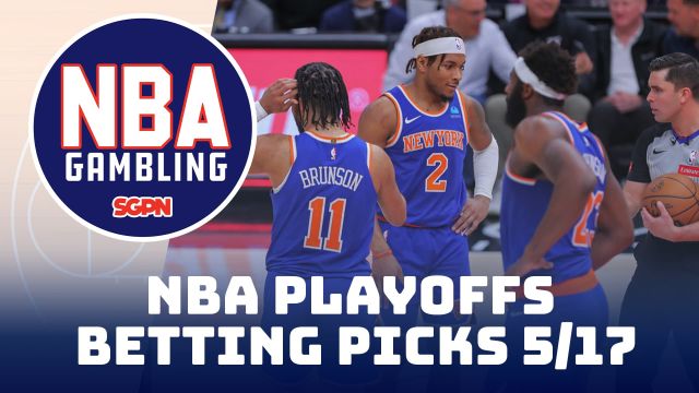NBA Playoffs Betting Picks – 5/17/24 | NBA Gambling Podcast (Ep. 747)