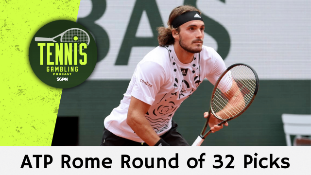 ATP Rome Round of 32 Betting Picks – 5/12/24 | Tennis Gambling Podcast (Ep. 267)