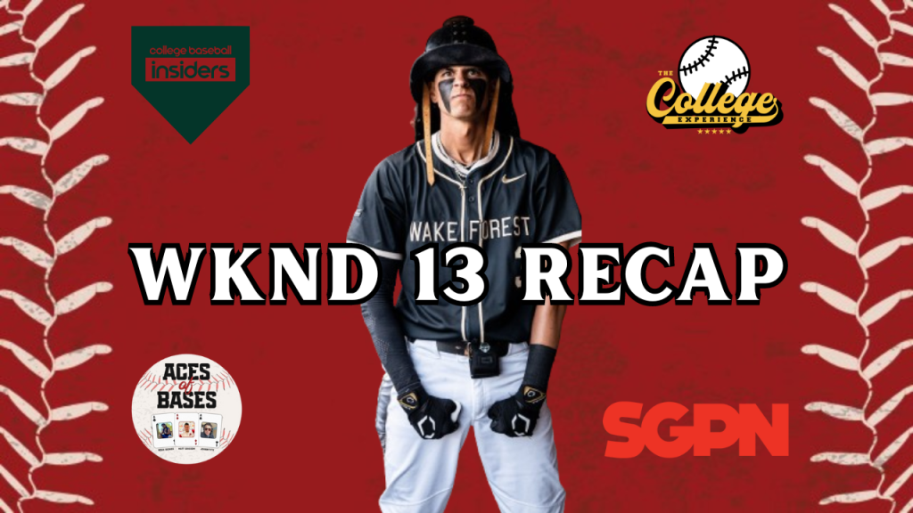 NCAA Baseball Weekend 13 Recap | Aces of Bases on The College Baseball Experience