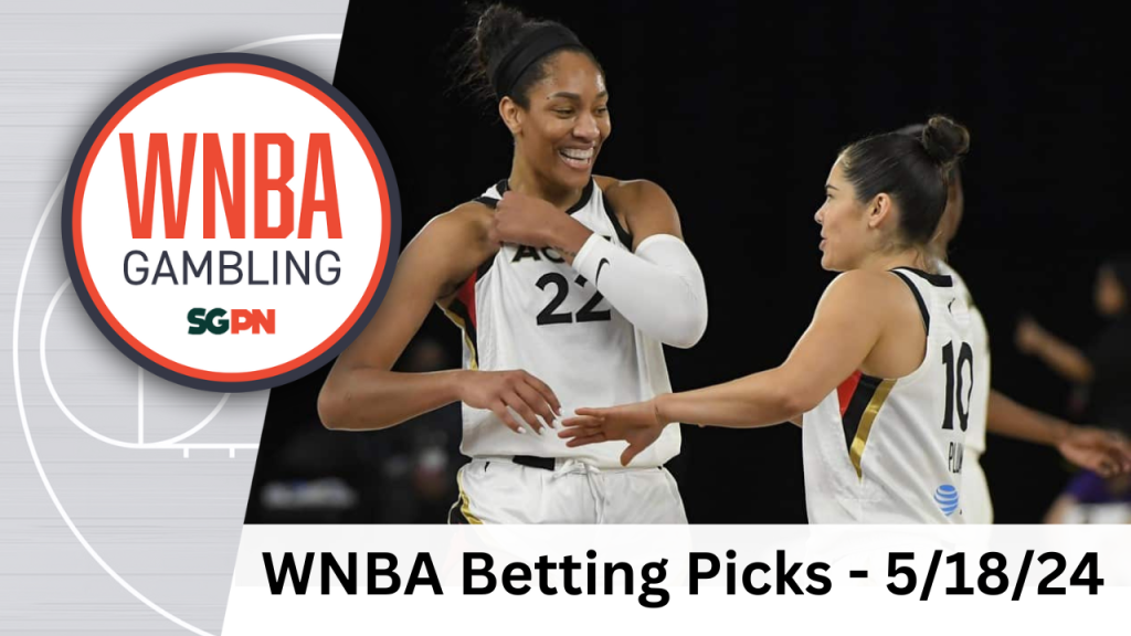 WNBA Saturday Betting Picks – 5/18/24 | WNBA Gambling Podcast (Ep. 101)