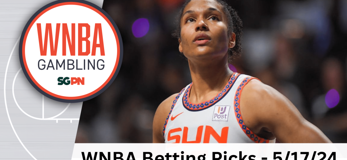 WNBA Betting Picks – 5/17/24 | WNBA Gambling Podcast (Ep. 100)