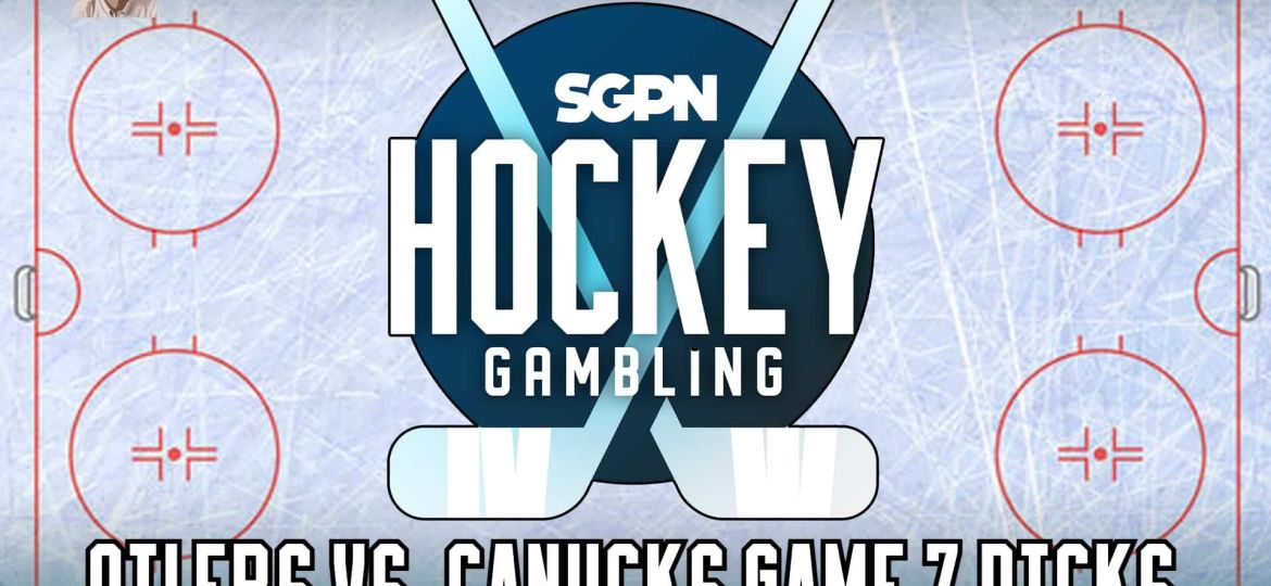 Oilers vs. Canucks Game 7 Picks, Predictions, & Player Props | Hockey Gambling Podcast (Ep. 365)