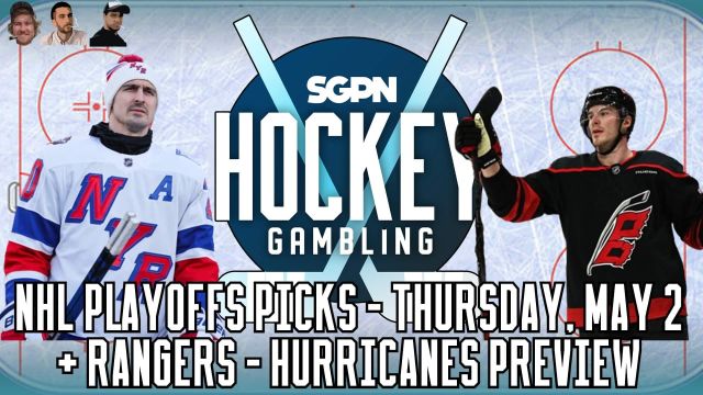 NHL Playoffs Picks (5/1 + 5/2) + Rangers vs. Hurricanes Series Preview | Hockey Gambling Podcast (Ep. 357)