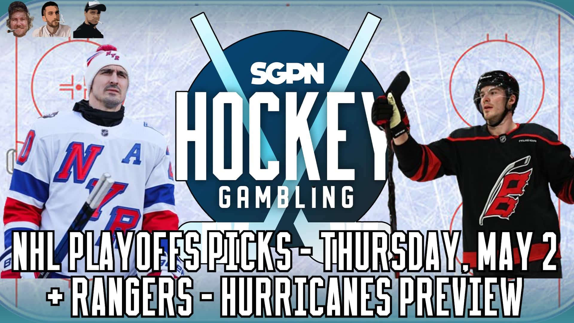 NHL Playoffs Picks (5/1 + 5/2) + Rangers vs. Hurricanes Series Preview | Hockey Gambling Podcast (Ep. 357)