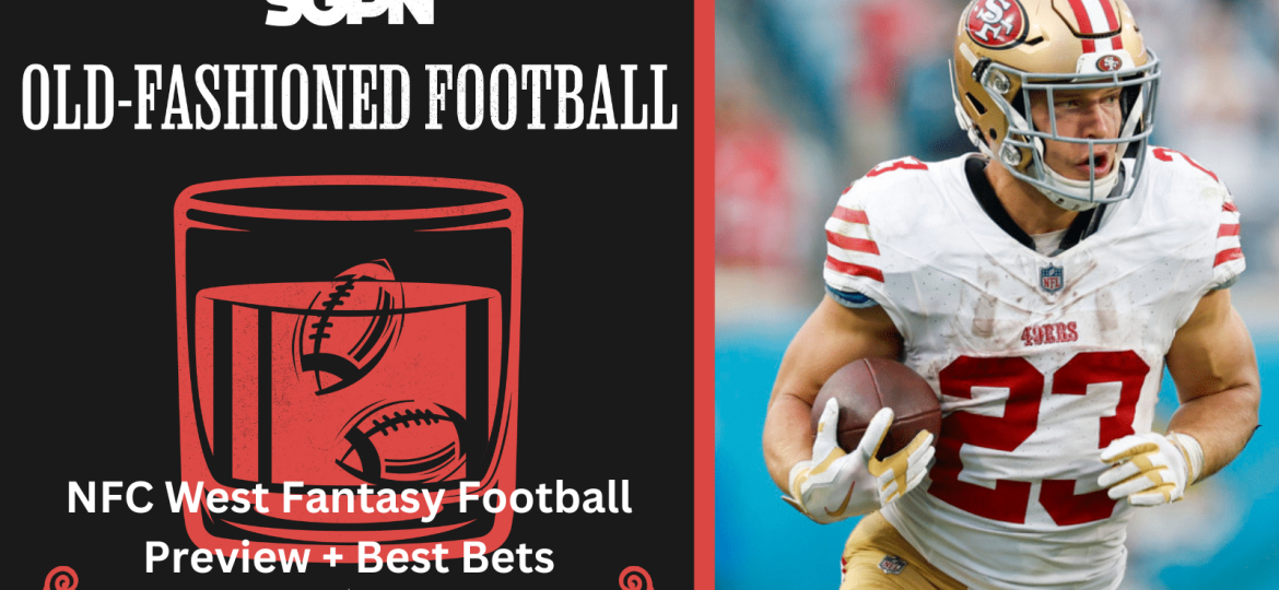 2024 NFC West Fantasy Football Preview + Best Bets | Old-Fashioned Football (Ep. 125)