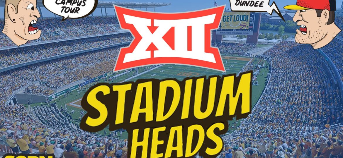 Big 12 Stadiums | Stadium Heads (Ep. 8)