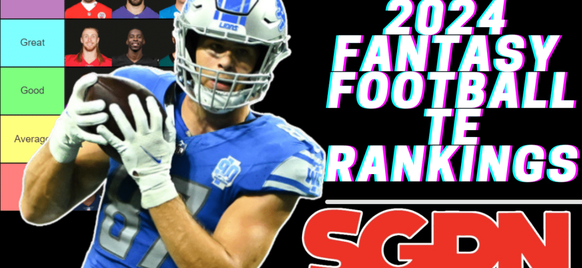 2024 Tiered Fantasy Football TE Rankings