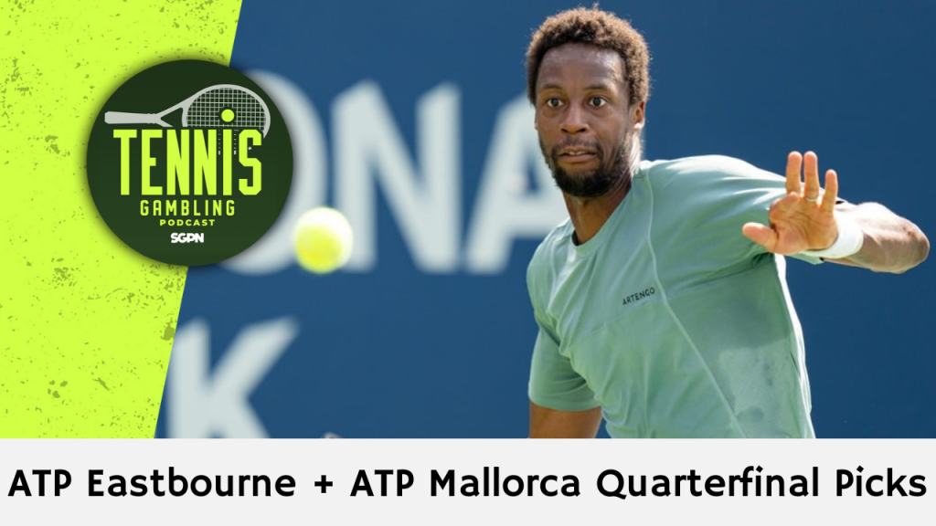 ATP Eastbourne + ATP Mallorca Quarterfinal Picks – 6/26/24 | Tennis Gambling Podcast (Ep. 295)
