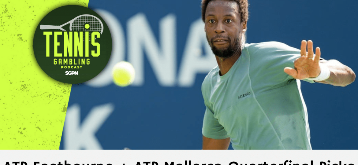 ATP Eastbourne + ATP Mallorca Quarterfinal Picks – 6/26/24 | Tennis Gambling Podcast (Ep. 295)