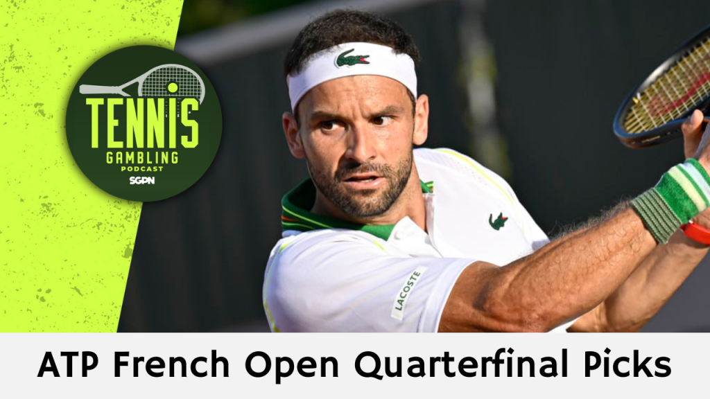 ATP French Open Quarterfinal Picks – 6/4/24 | Tennis Gambling Podcast (Ep. 281)