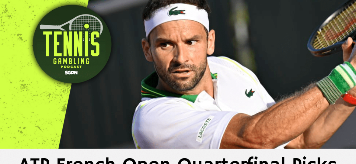ATP French Open Quarterfinal Picks – 6/4/24 | Tennis Gambling Podcast (Ep. 281)