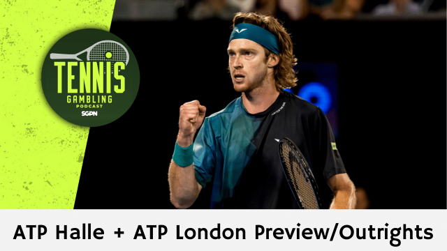 ATP Halle + ATP London Preview/Outrights – 6/16/24 | Tennis Gambling Podcast (Ep. 290)
