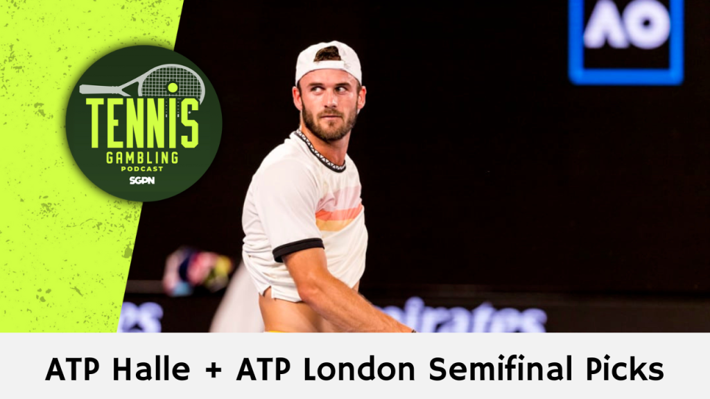 ATP Halle + ATP London Semifinal Picks – 6/21/24 | Tennis Gambling Podcast (Ep. 292)