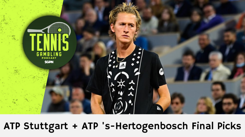 ATP Stuttgart + ATP 's-Hertogenbosch Final Picks – 6/15/24 | Tennis Gambling Podcast (Ep. 289)