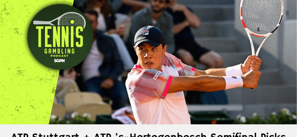 ATP Stuttgart + ATP 's-Hertogenbosch Semifinal Picks – 6/14/24 | Tennis Gambling Podcast (Ep. 288)