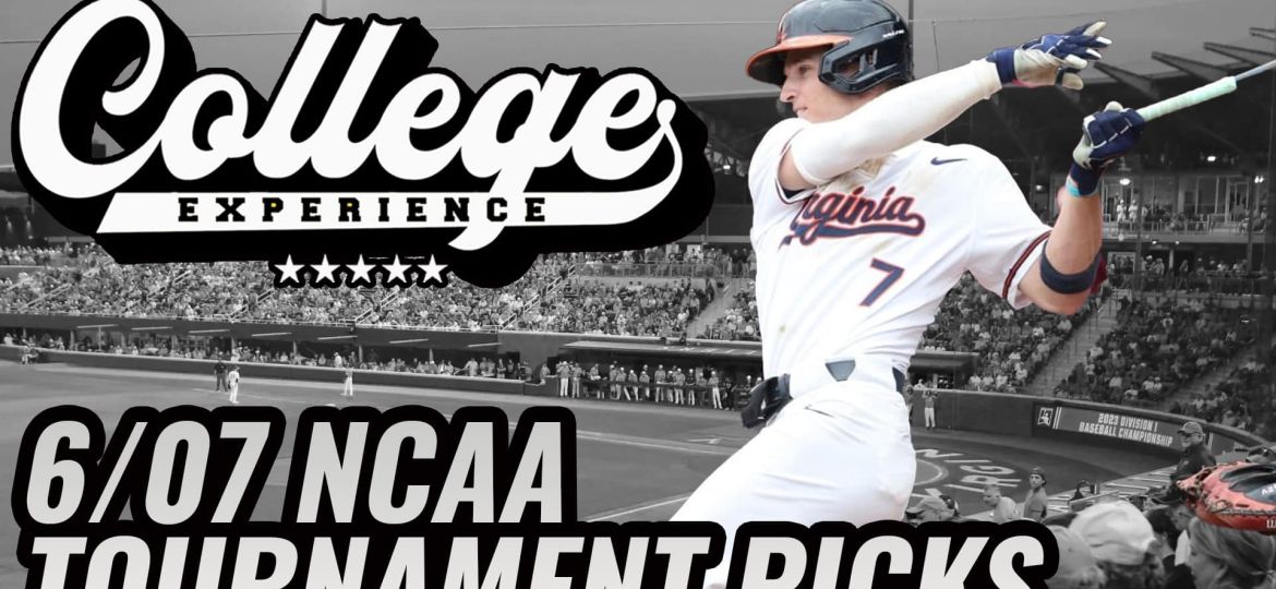 College Baseball Picks For 6/7 - NCAA Baseball Tournament | The College Baseball Experience (Ep. 127)