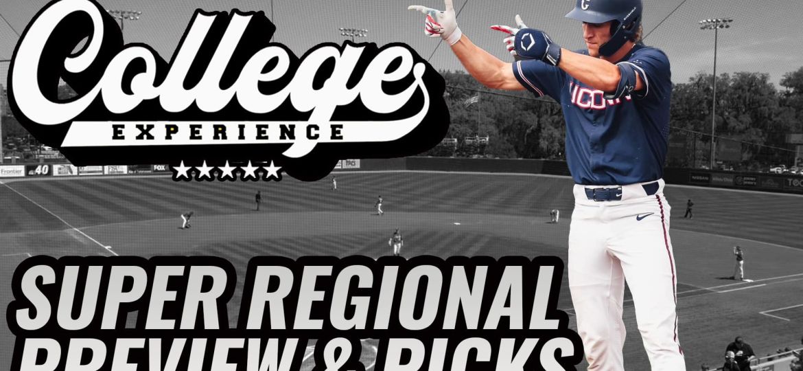 Super Regionals Preview & Futures - NCAA Baseball Tournament | The College Baseball Experience (Ep. 126)