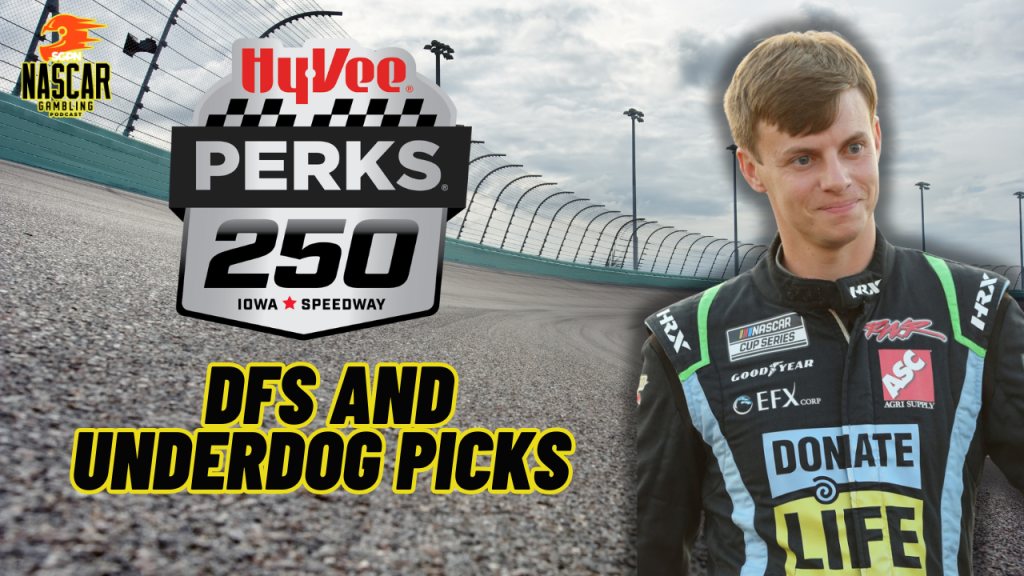 Hy-Vee Perks 250 DFS Picks 2024 I NASCAR Gambling Podcast (Ep. 435)