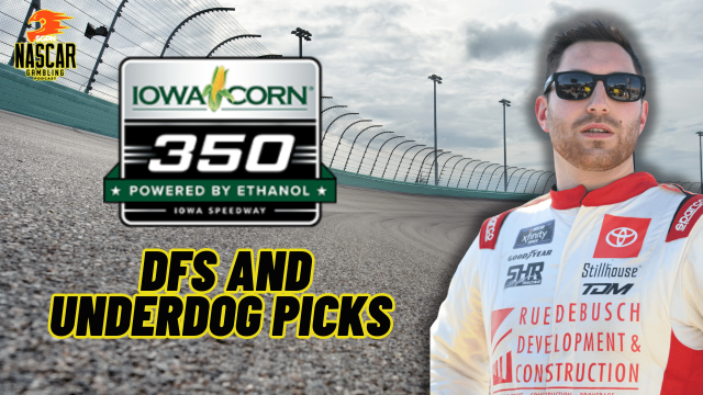 Iowa Corn 350 DFS Picks 2024 I NASCAR Gambling Podcast (Ep. 433)