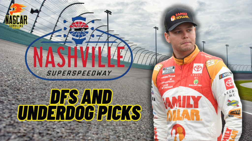 NASCAR Nashville DFS Picks 2024 I NASCAR Gambling Podcast (Ep. 446)
