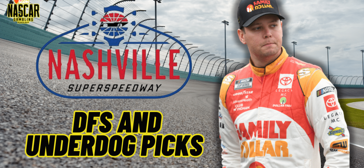 NASCAR Nashville DFS Picks 2024 I NASCAR Gambling Podcast (Ep. 446)
