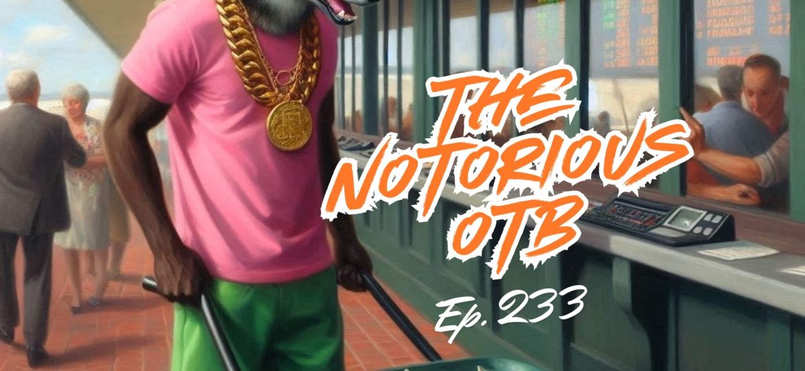 Stephen F. Foster Day Late Pick 5 w/ Andrew Champagne | The Notorious OTB - Horse Racing Picks (Ep. 233)