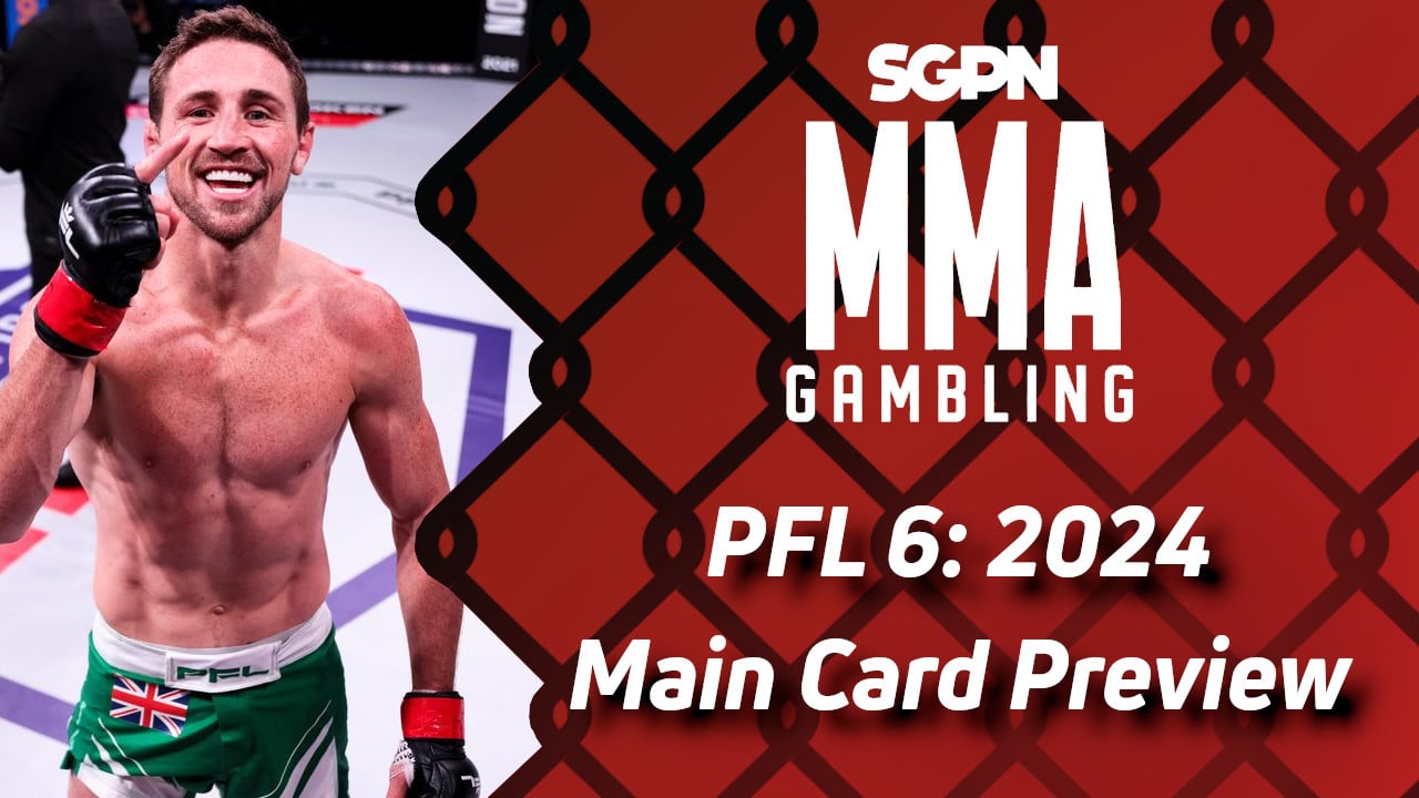 PFL 6: 2024 Betting Guide, Part 2 (I'm Ready to Be Hurt Again) | MMA Gambling Podcast (Ep.595)