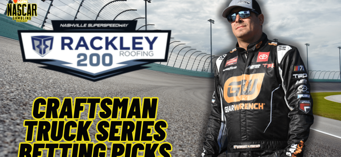 Rackley Roofing 200 Betting Picks 2024 I NASCAR Gambling Podcast (Ep. 445)