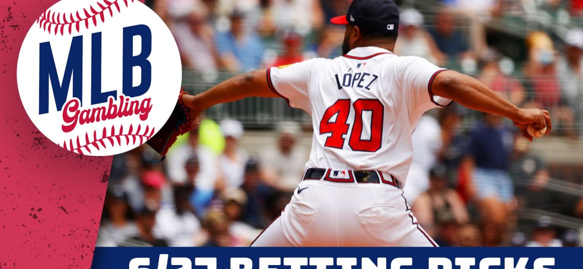 MLB Picks 6/27/24 – MLB Bets, Player Props and Predictions | MLB Gambling Podcast (Ep. 519)