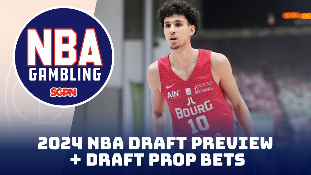 2024 NBA Draft Preview + Draft Prop Bets | NBA Gambling Podcast (Ep. 763)