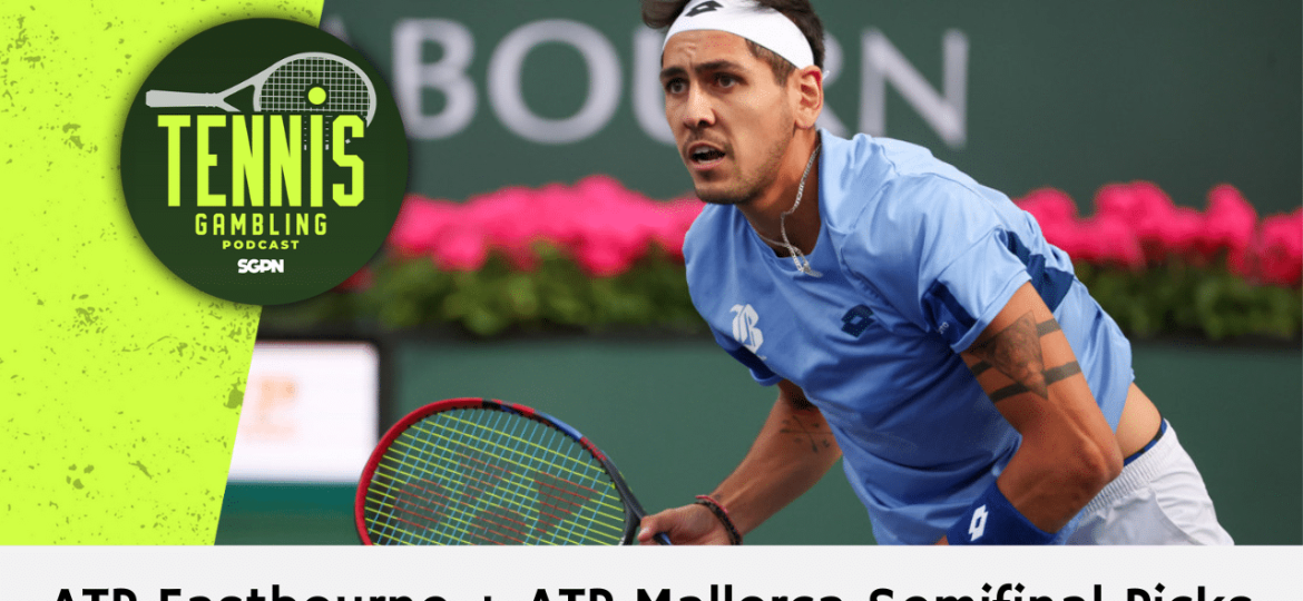 ATP Eastbourne + ATP Mallorca Semifinal Picks – 6/27/24 | Tennis Gambling Podcast (Ep. 296)