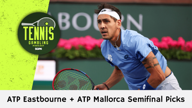 ATP Eastbourne + ATP Mallorca Semifinal Picks – 6/27/24 | Tennis Gambling Podcast (Ep. 296)