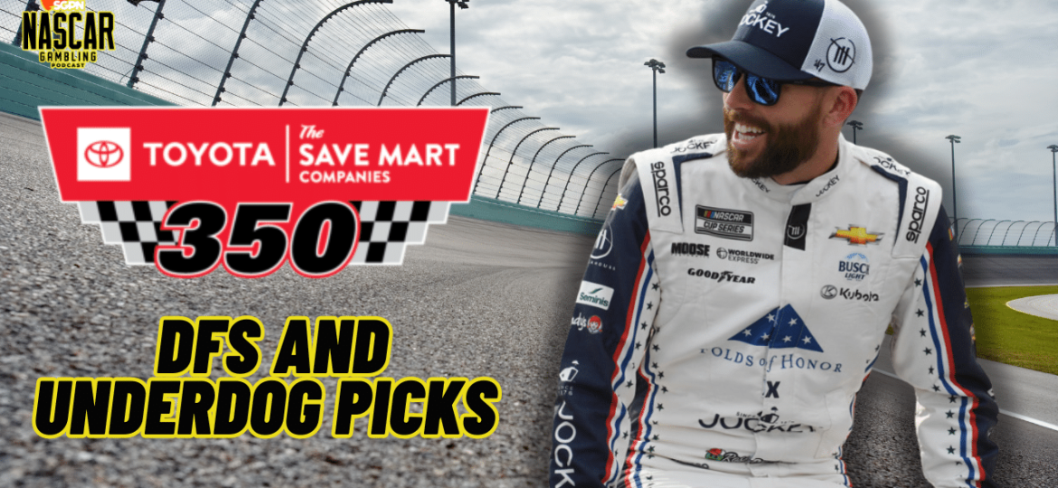 Toyota/SaveMart 350 2024 DFS Picks I NASCAR Gambling Podcast (Ep. 430)