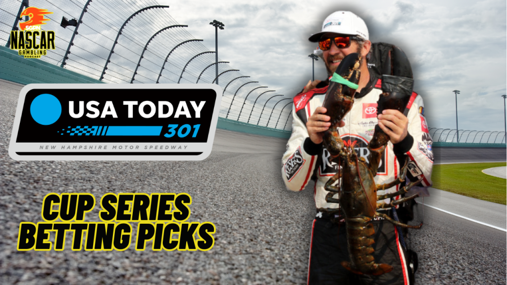 USA Today 301 Betting Picks 2024 I NASCAR Gambling Podcast (Ep. 438)