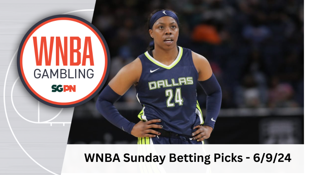 WNBA Sunday Betting Picks – 6/9/24 | WNBA Gambling Podcast (Ep. 113)
