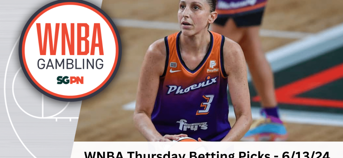 WNBA Thursday Betting Picks – 6/13/24 | WNBA Gambling Podcast (Ep. 115)