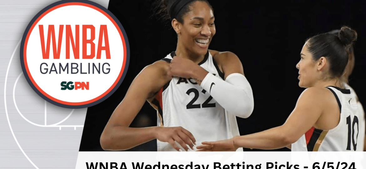 WNBA Wednesday Betting Picks – 6/5/24 | WNBA Gambling Podcast (Ep. 110)
