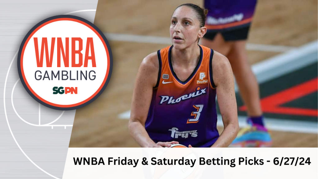 WNBA Friday + Saturday Betting Picks – 6/27/24 | WNBA Gambling Podcast (Ep. 124)
