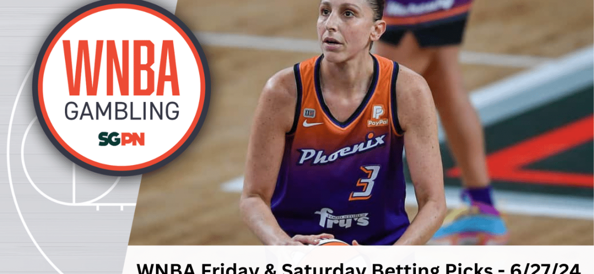 WNBA Friday + Saturday Betting Picks – 6/27/24 | WNBA Gambling Podcast (Ep. 124)
