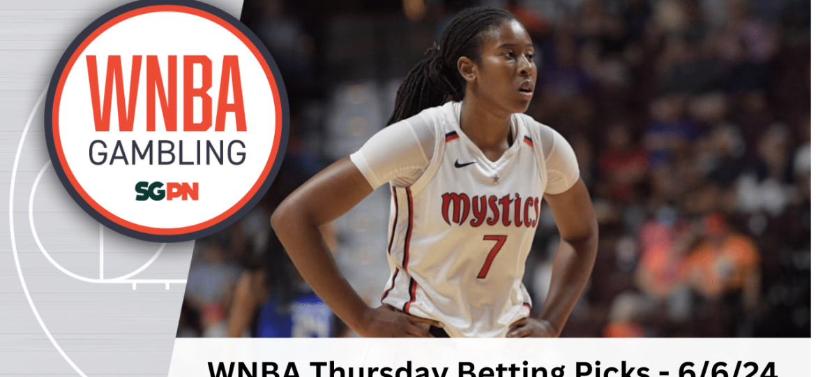 WNBA Thursday Betting Picks – 6/6/24 | WNBA Gambling Podcast (Ep. 111)