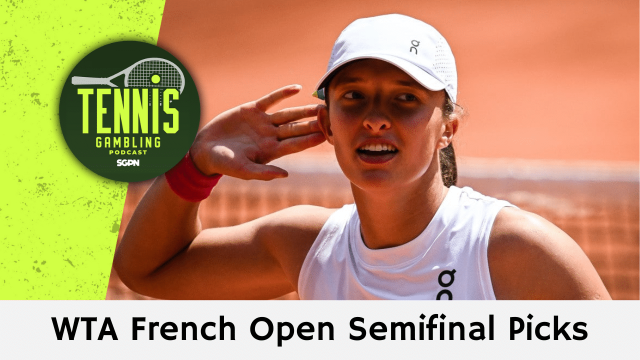 WTA French Open Semifinal Picks – 6/5/24 | Tennis Gambling Podcast (Ep. 282)